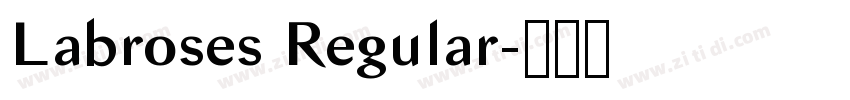 Labroses Regular字体转换 Labroses Regular字体转换